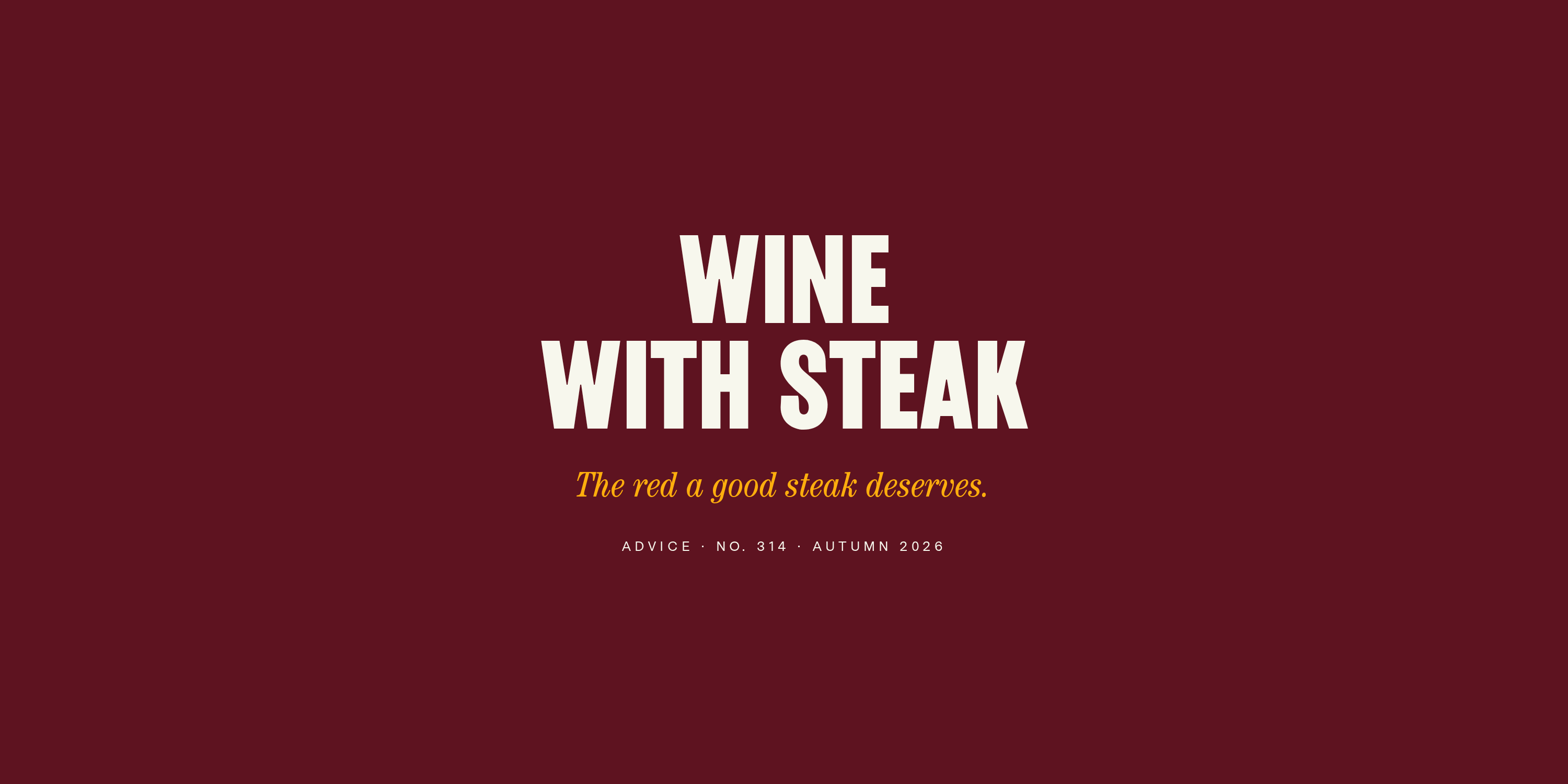 What to Pour With a Really Good Steak