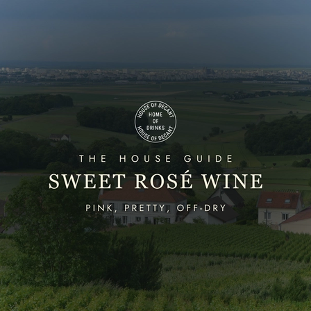 Sweet Rosé Wine: Pink, Pretty, and Proudly Off-Dry