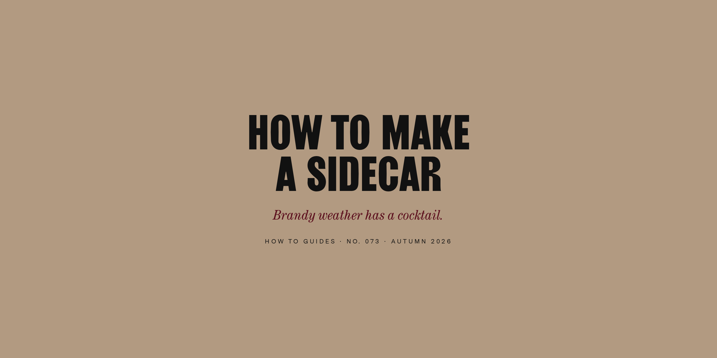 How to Make a Sidecar (Brandy's Best Cold-Weather Cocktail)