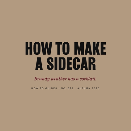 How to Make a Sidecar (Brandy's Best Cold-Weather Cocktail)