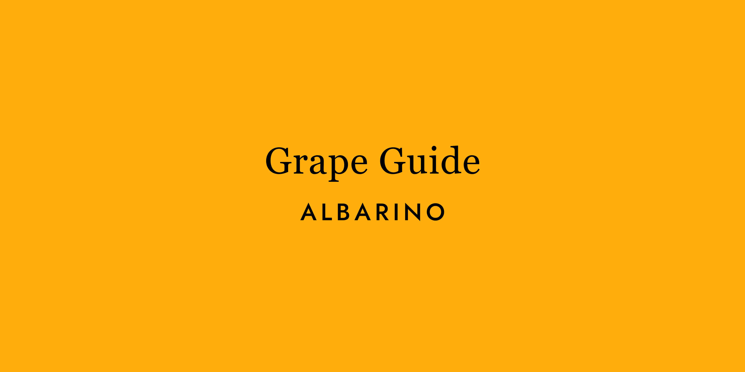 Albariño: Spain's Sharpest, Most Refreshing White