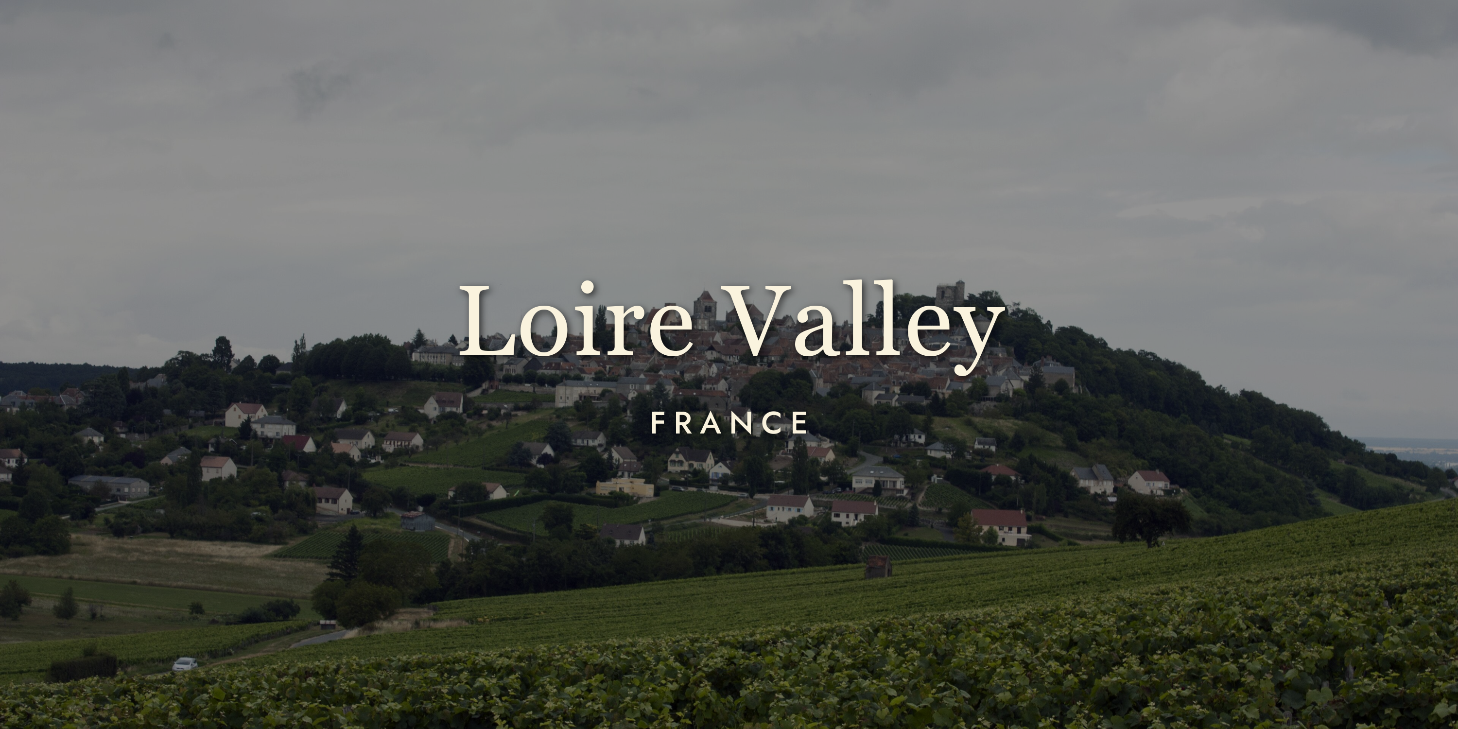 Loire Valley Wine: France's Most Underrated Region