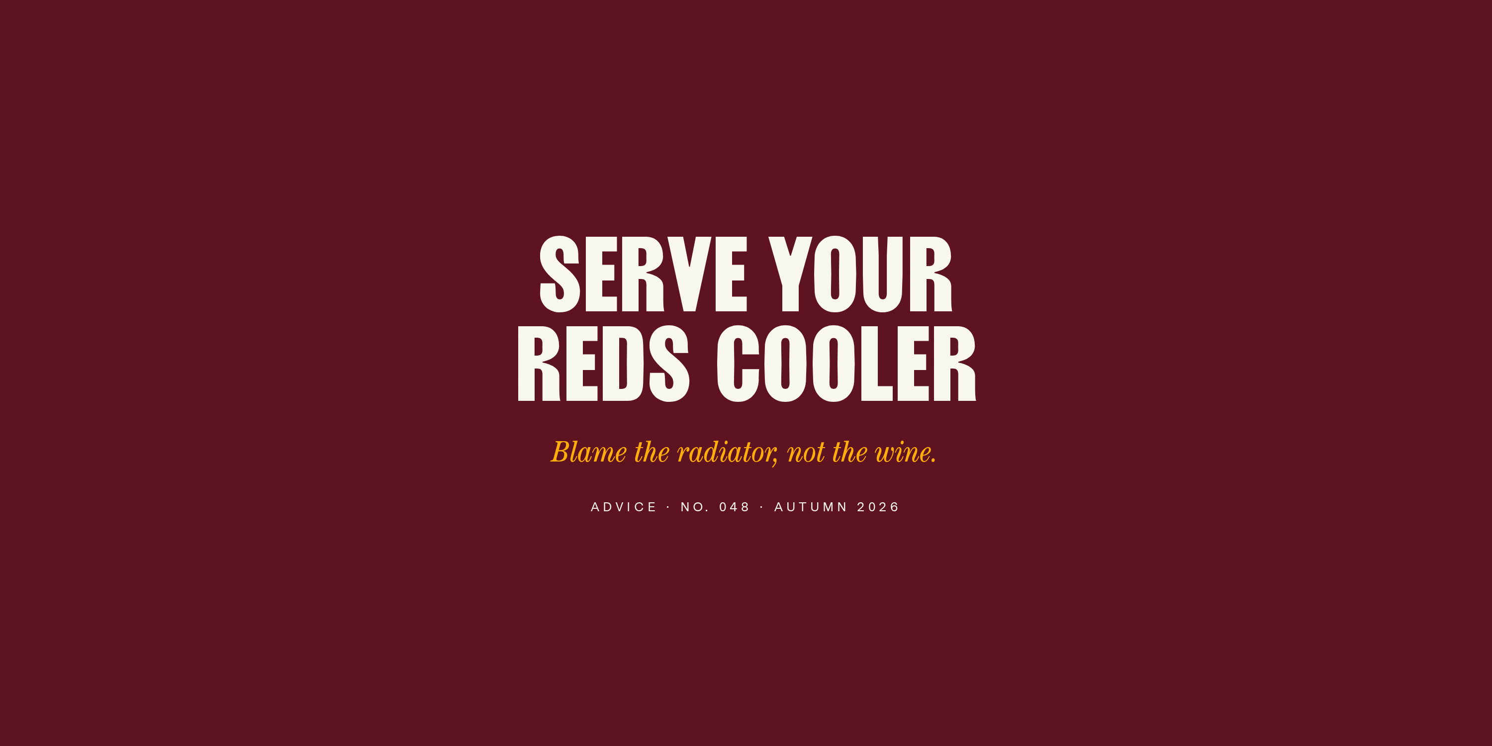 Are You Serving Your Red Too Warm?
