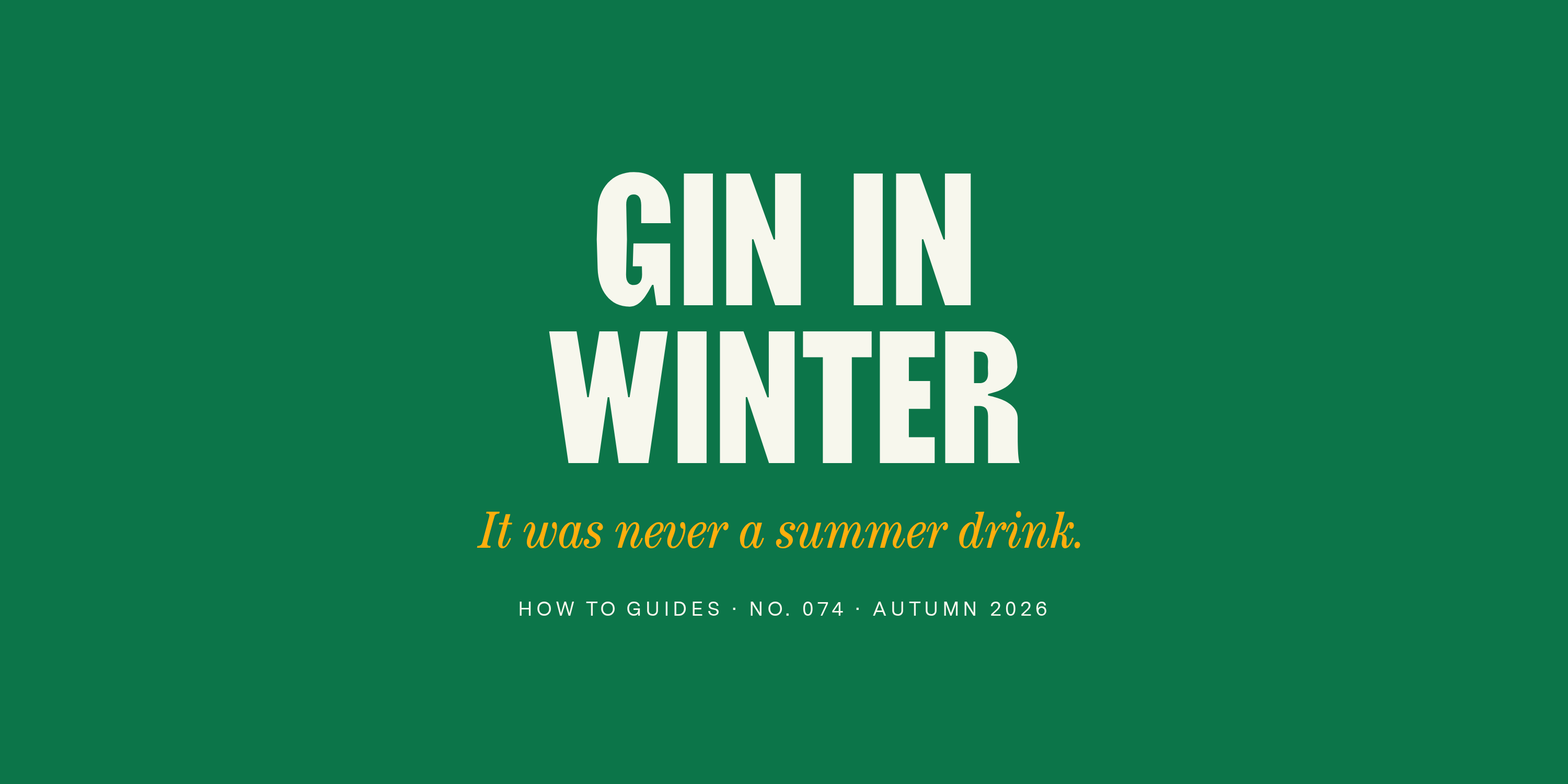 Gin in Winter: Put the Tonic Down