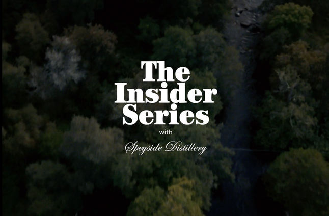 The Insider Series | Speyside Distillery