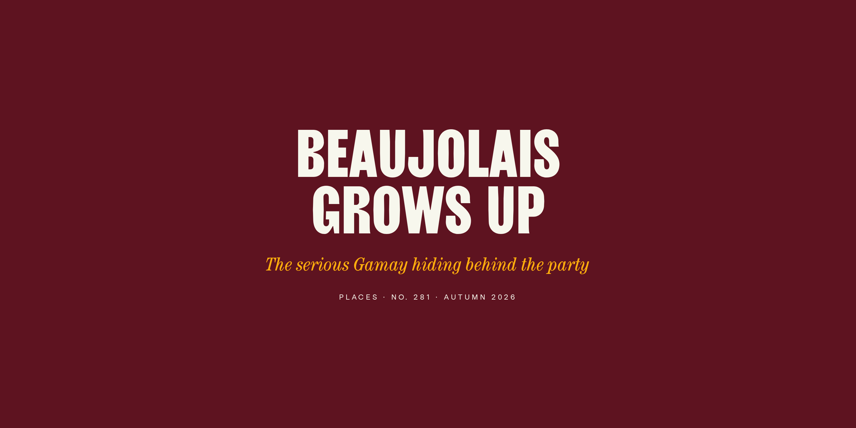 Beaujolais Nouveau Is Coming. Drink the Grown-Up Version