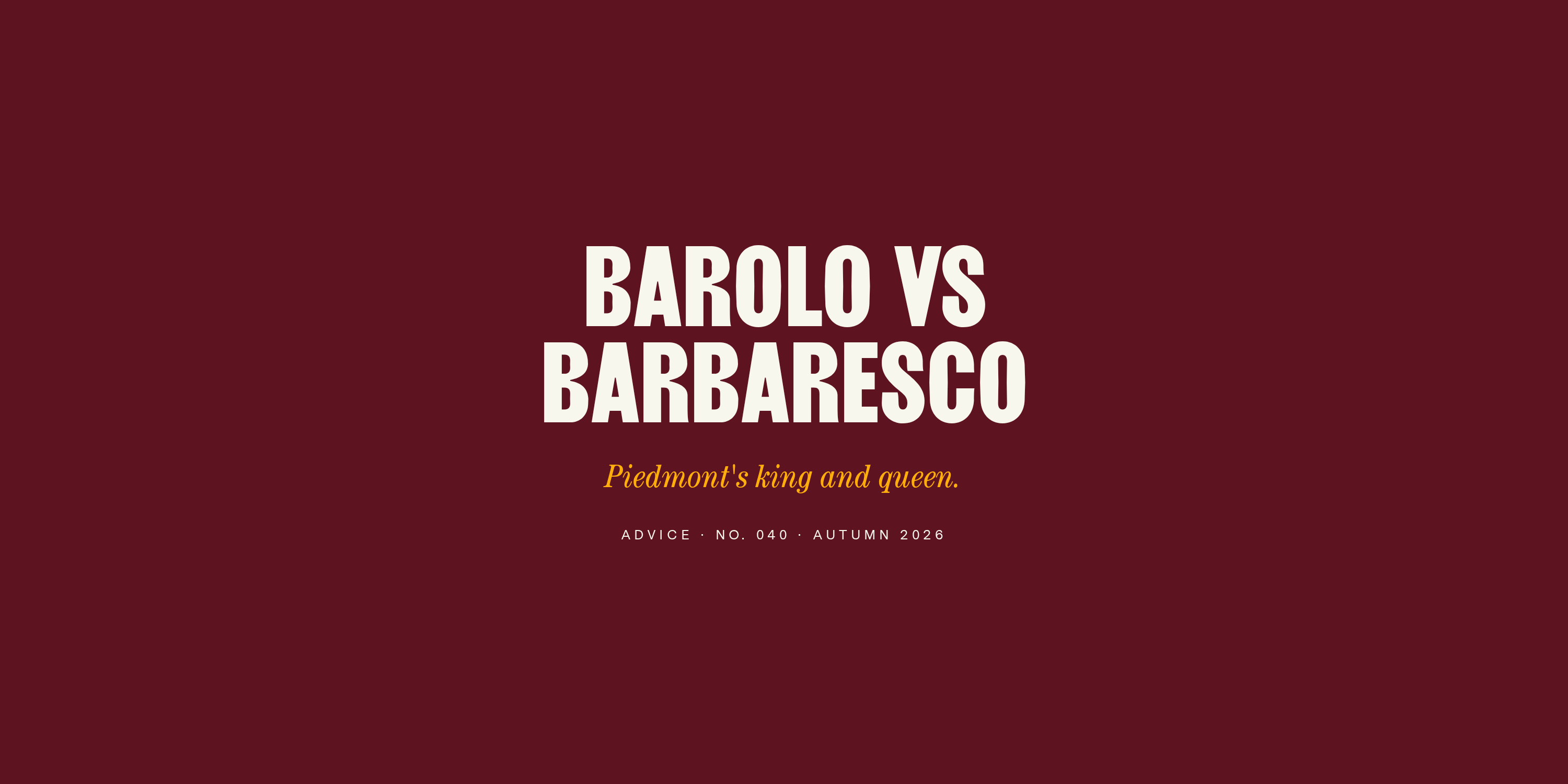 Barolo vs Barbaresco: Piedmont's King and Queen