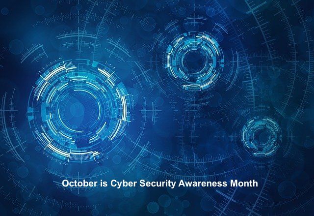 October Is Cyber Security Awareness Month - 6 Must-Know Tips