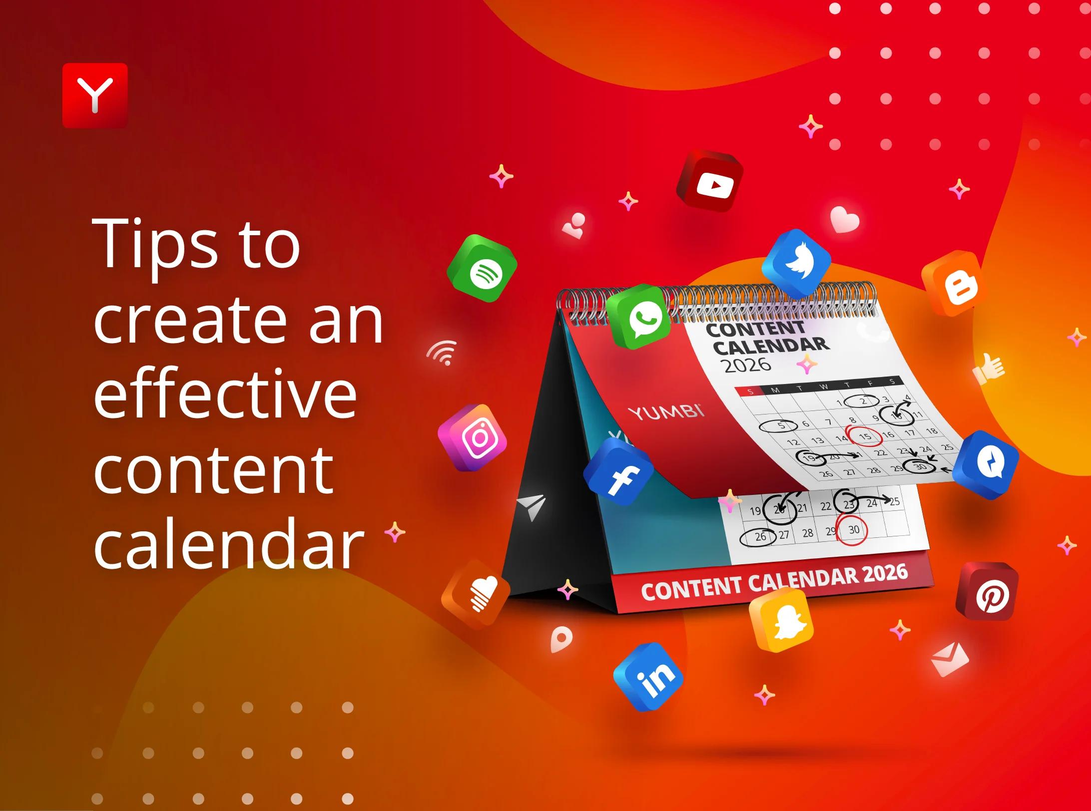 Tips to create an effective content calendar
