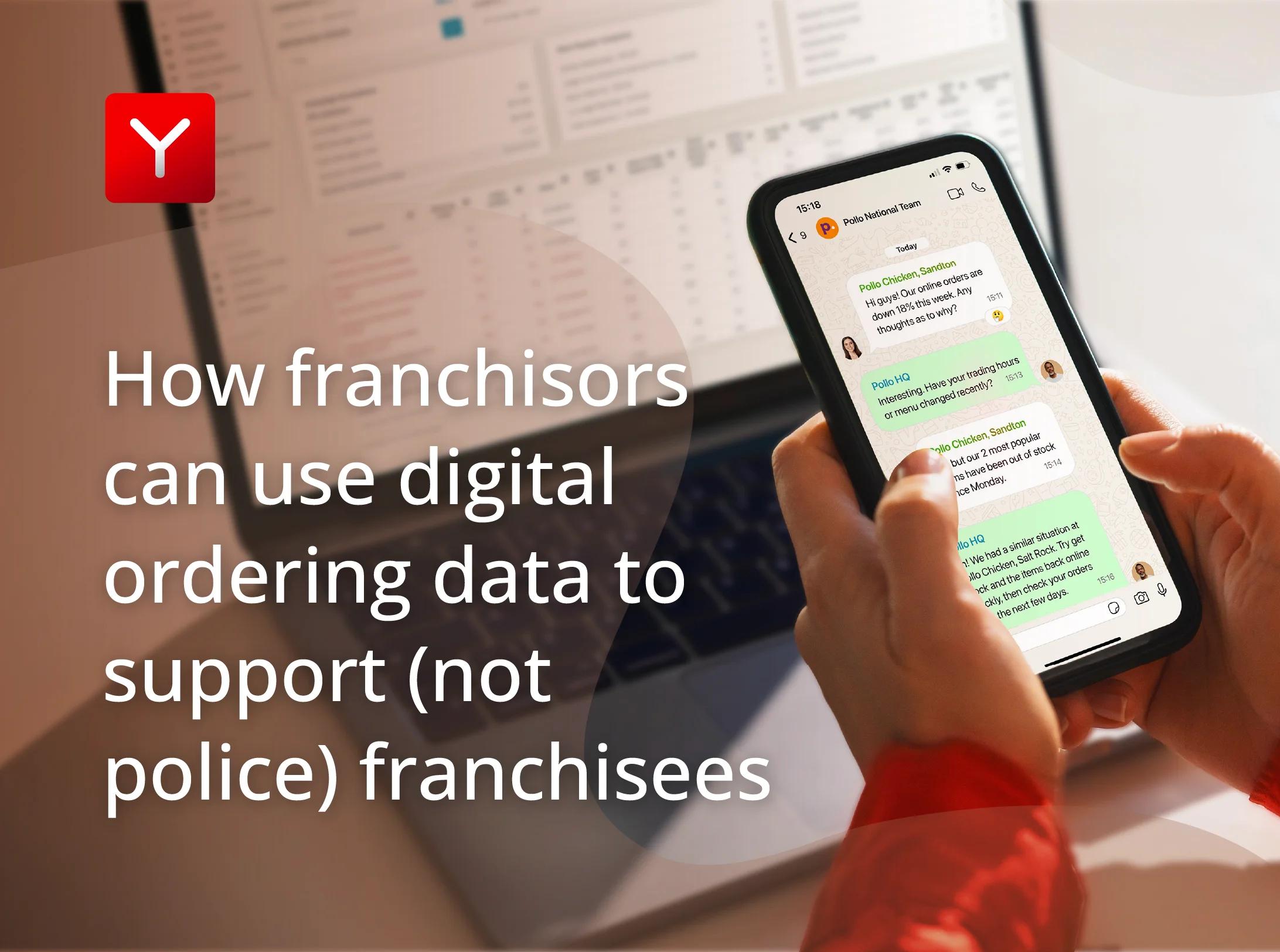 How franchisors can use digital ordering data to support (not police) franchisees
