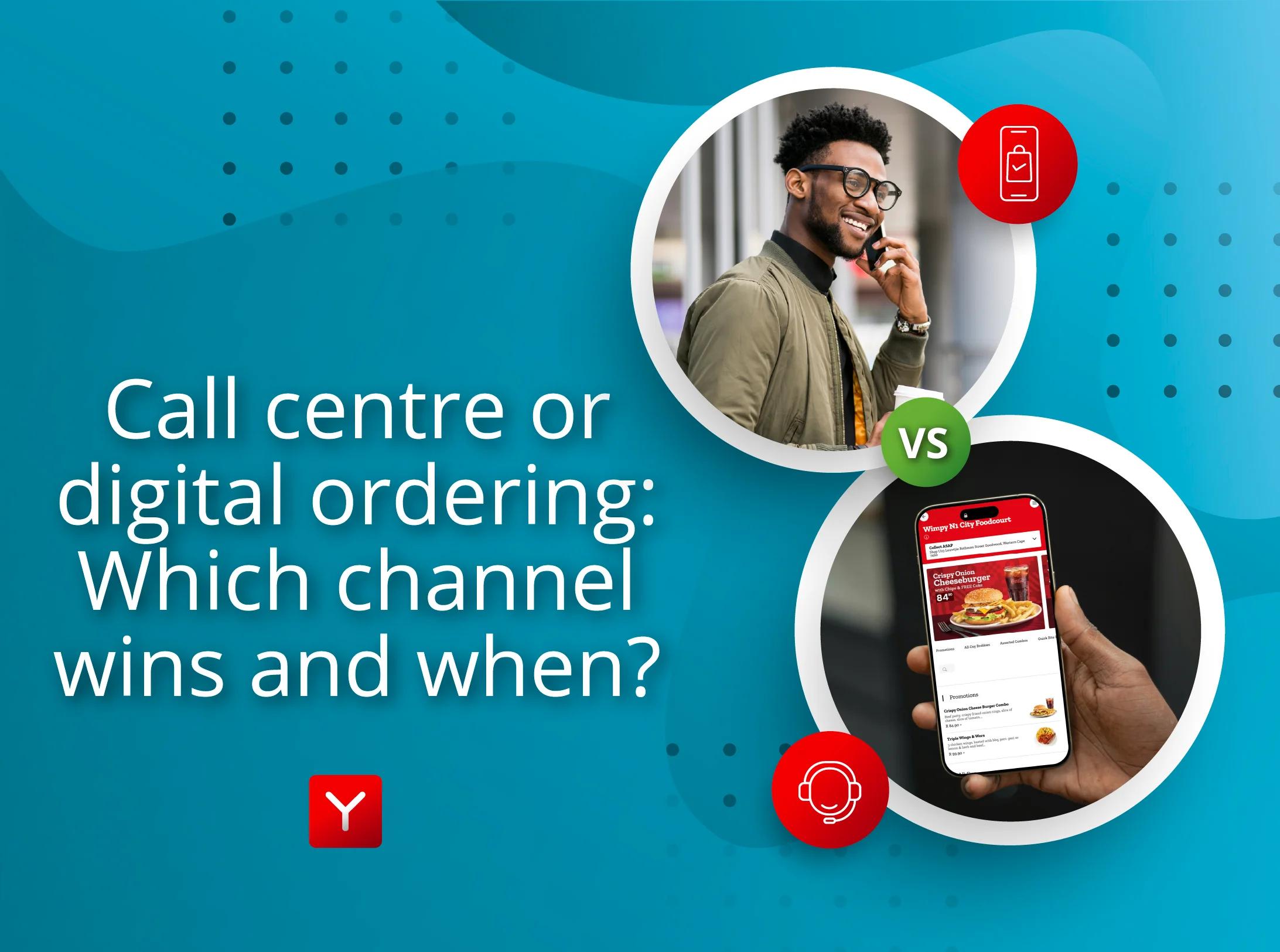 Call centre or digital ordering: when does each channel actually win