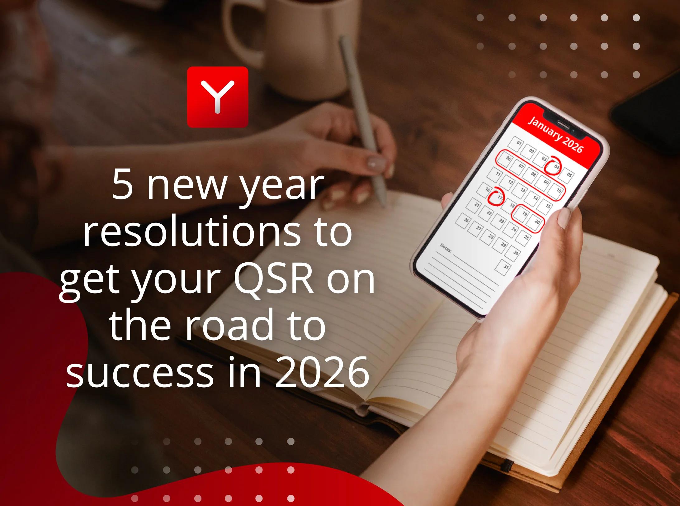 5 new year resolutions to get your QSR on the road to success in 2026