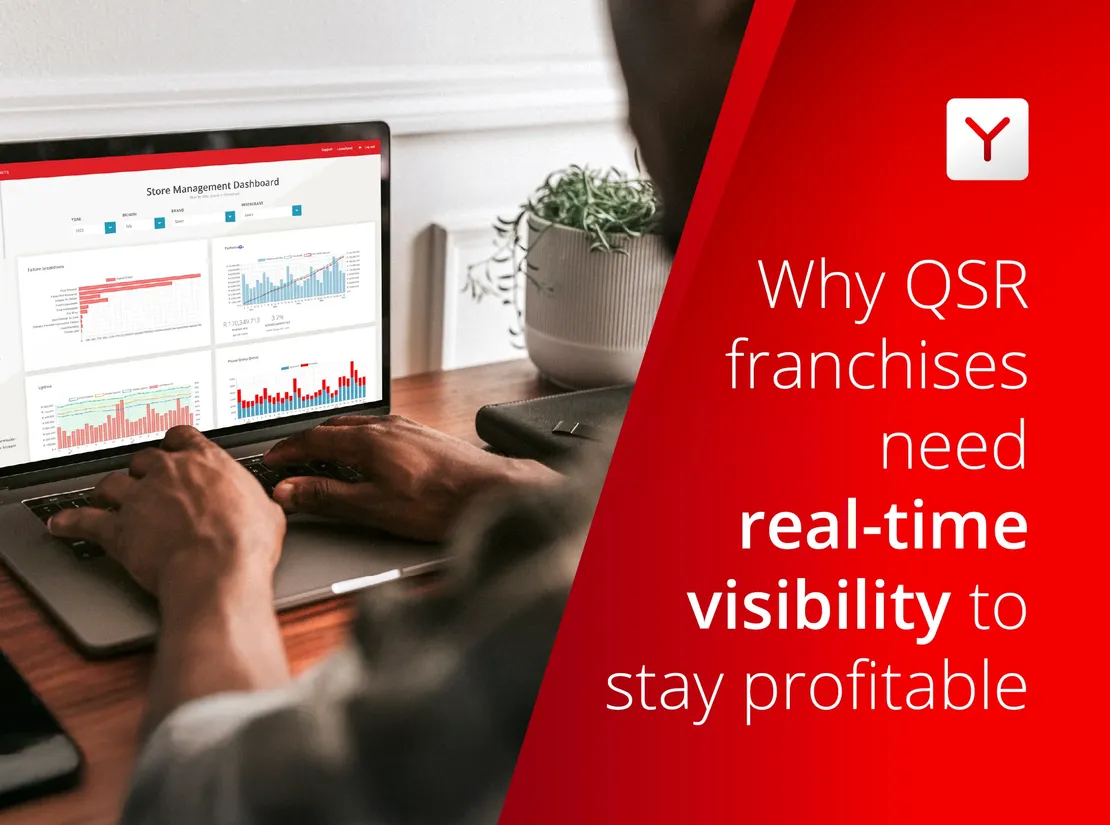 Why QSR franchises need real-time visibility to stay profitable