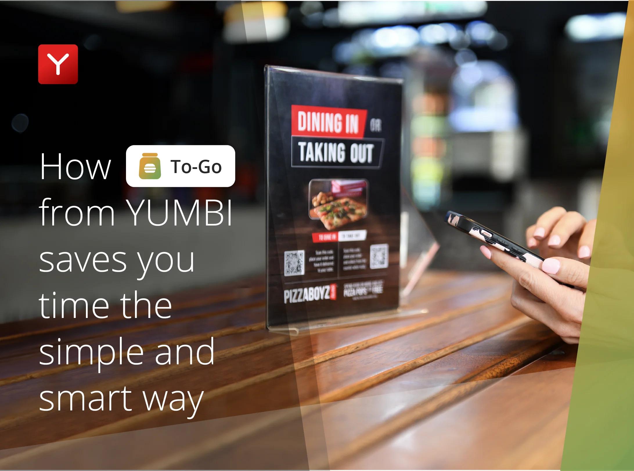 How To-Go from YUMBI saves you time the simple and smart way