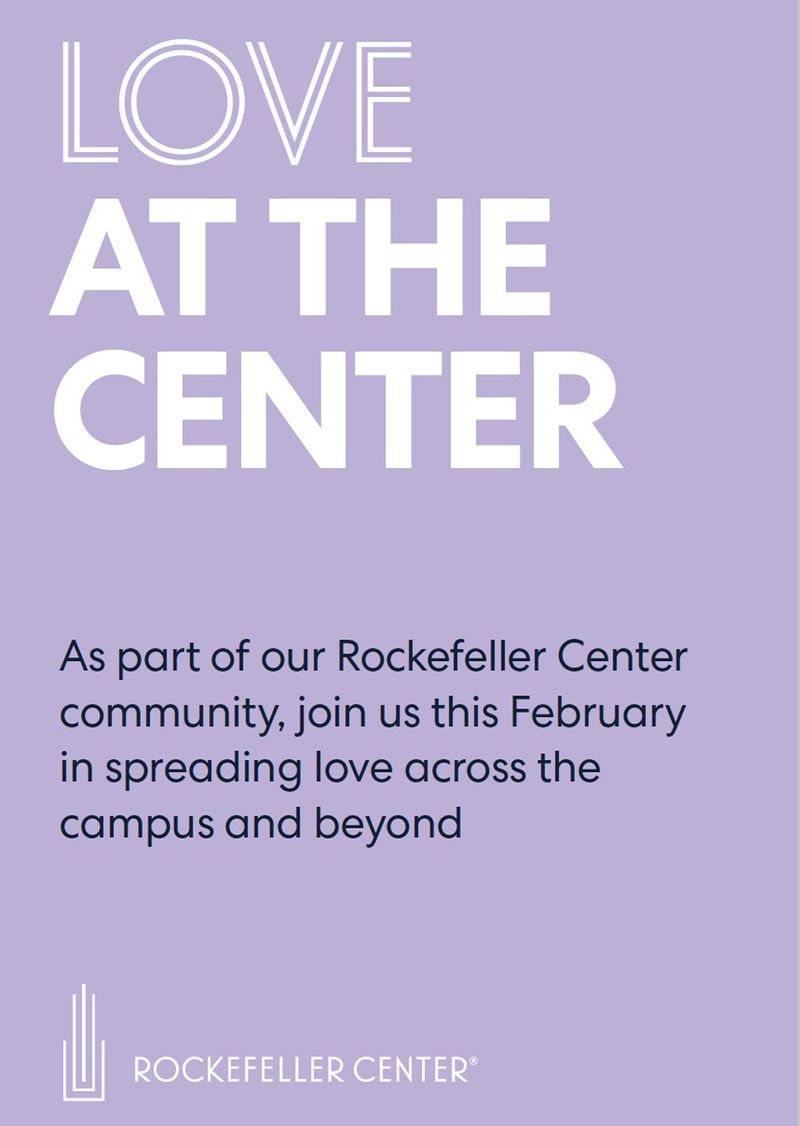 Celebrate a month of love across Rockefeller Center’s campus.
