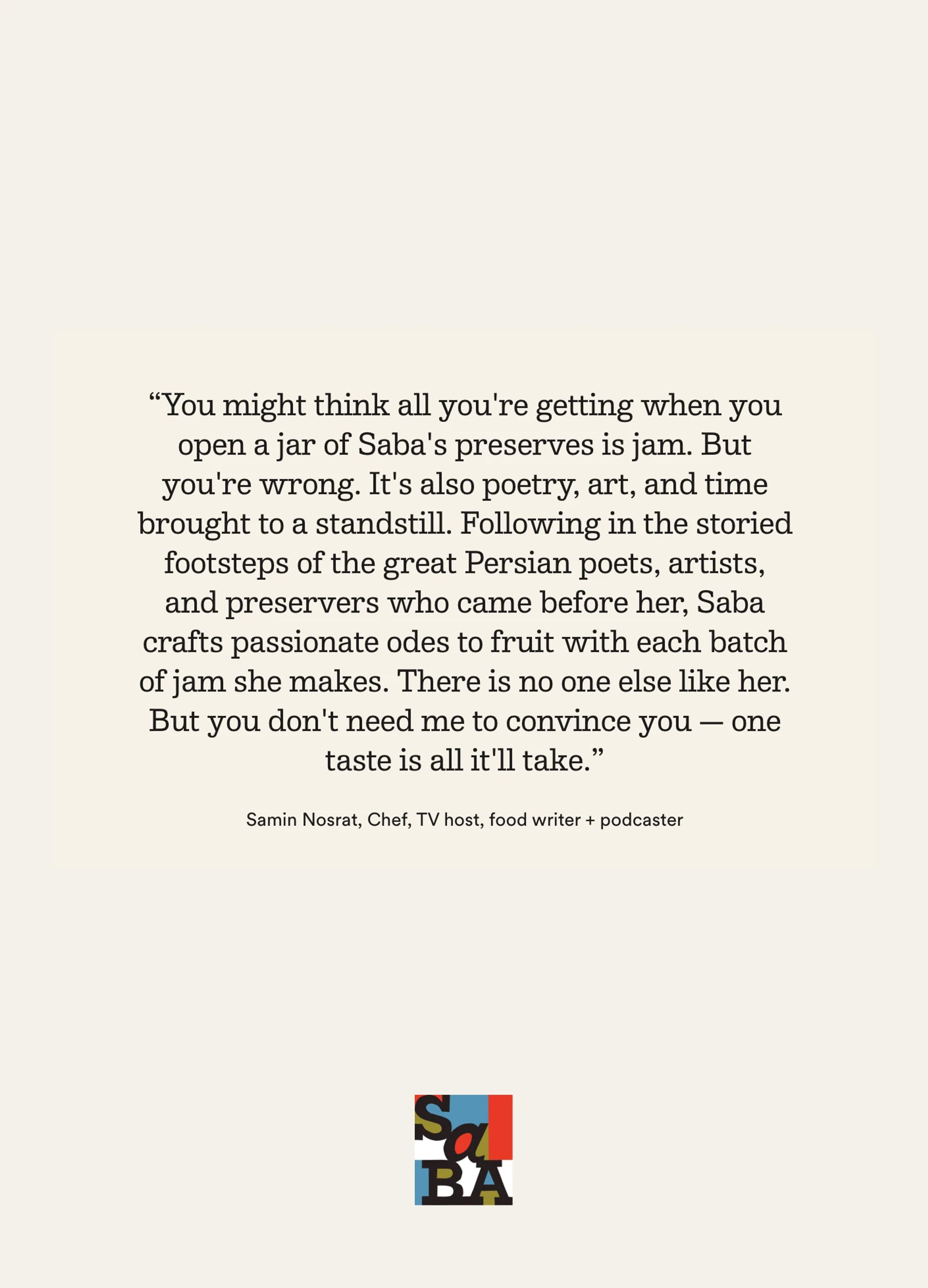 Samin Nosrat's quote celebrates Saba's preserves, highlighting their artistic and poetic essence beyond mere jam.