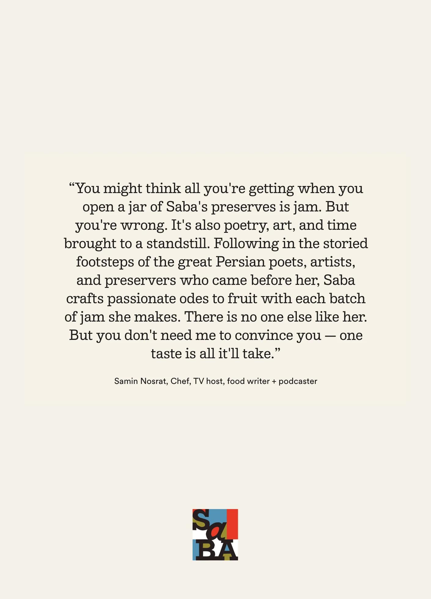 Samin Nosrat's quote celebrates Saba's preserves, highlighting their artistic and poetic essence beyond mere jam.