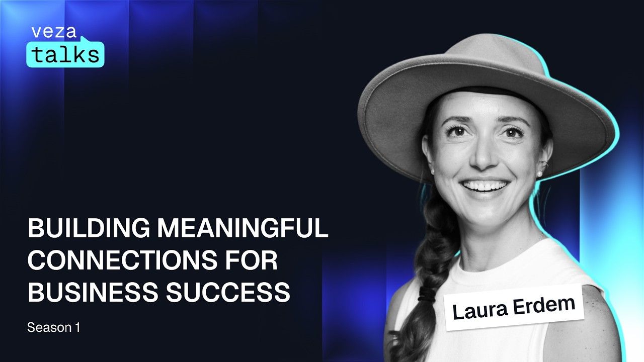 Building Meaningful Connections for Business Success with Laura Erdem