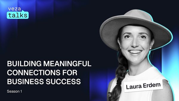 Building Meaningful Connections for Business Success with Laura Erdem