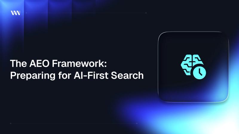 The AEO Framework: Preparing for AI-First Search