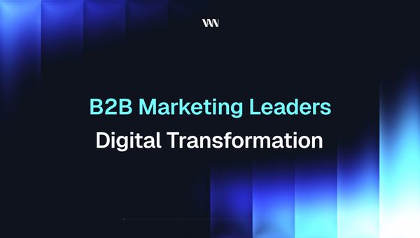 B2B Digital Transformation: What Enterprise Marketers Need to Know in 2026