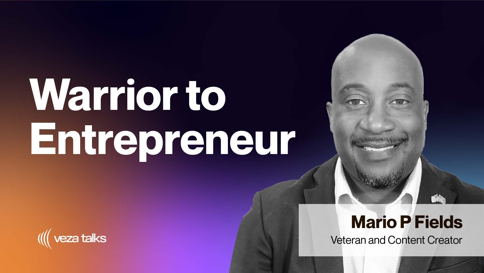 VezaTalks 018: Mario P. Fields