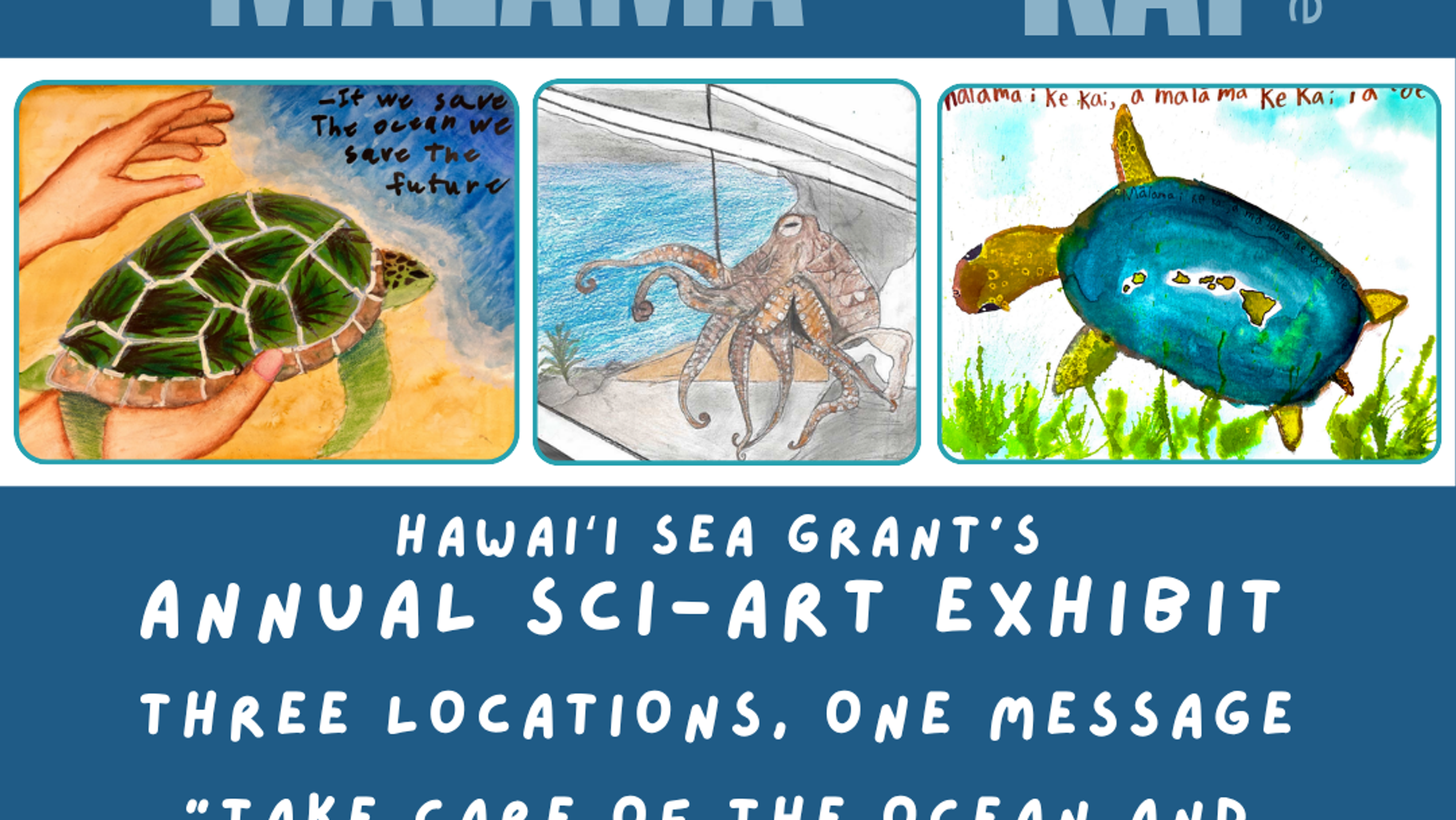 Event flyer for the Hawaiʻi Sea Grant Keiki Ocean Art Exhibit, a youth art showcase celebrating the ocean theme "E mālama i ke kai, a mālama ke kai iā ʻoe." Colorful underwater graphics frame event details for summer gallery exhibitions at the Waikīkī Aquarium, Capitol Modern, and the Pacific Islands Ocean Exploration Center.