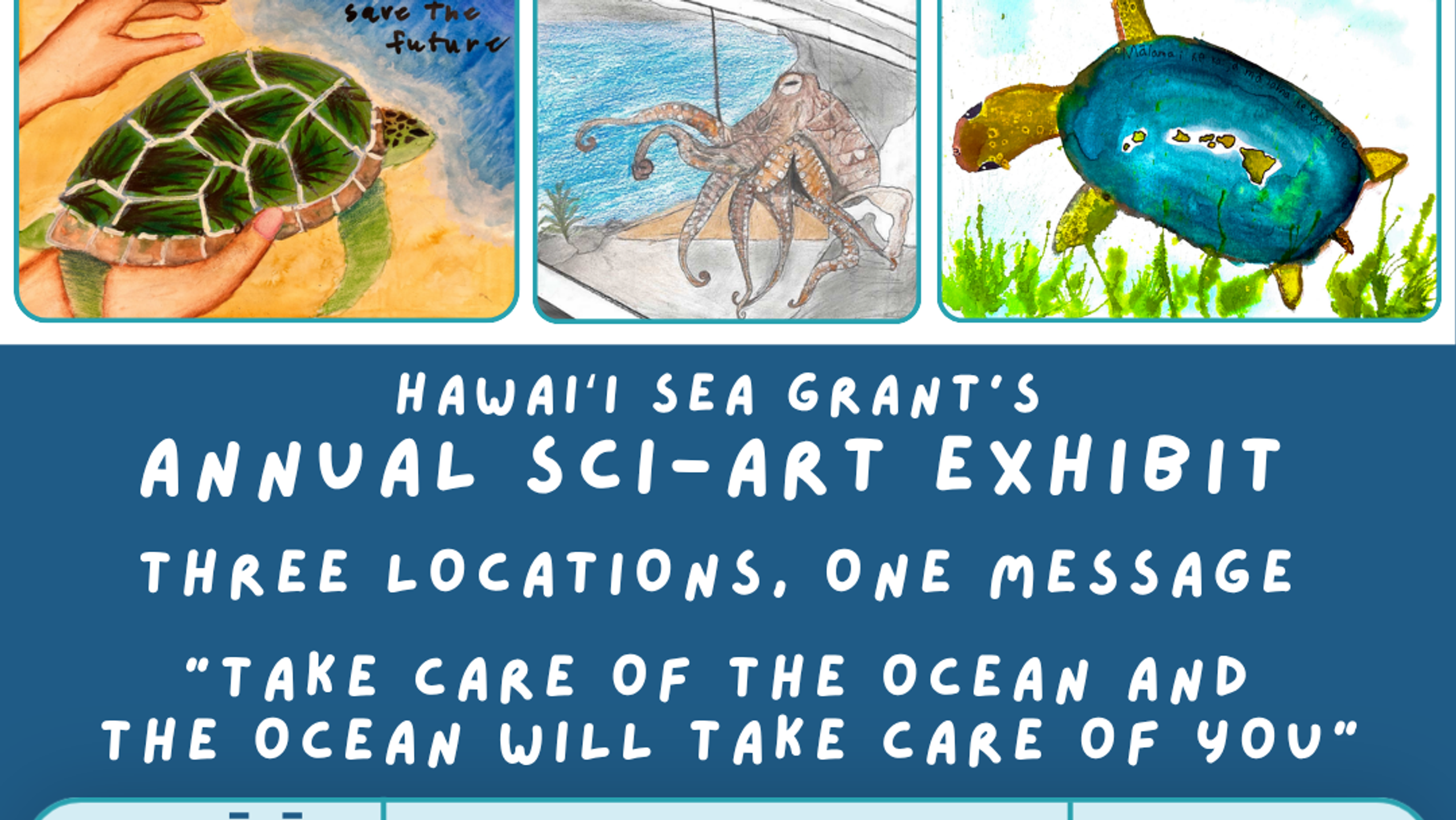 Event flyer for the Hawaiʻi Sea Grant Keiki Ocean Art Exhibit, a youth art showcase celebrating the ocean theme "E mālama i ke kai, a mālama ke kai iā ʻoe." Colorful underwater graphics frame event details for summer gallery exhibitions at the Waikīkī Aquarium, Capitol Modern, and the Pacific Islands Ocean Exploration Center.