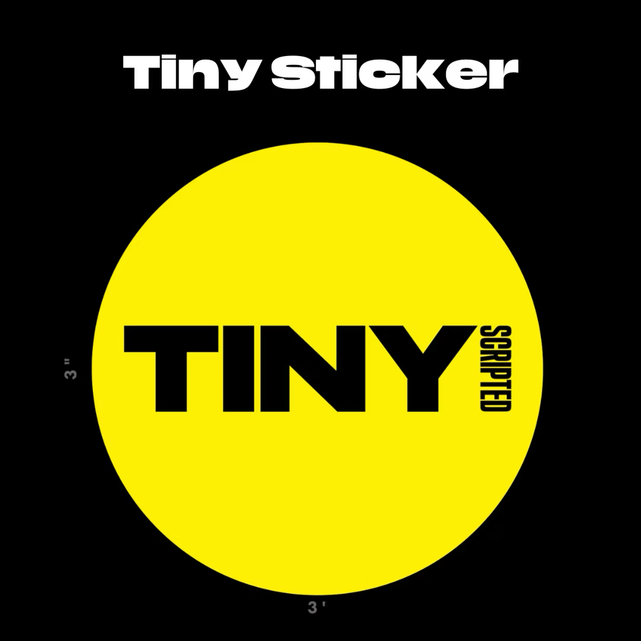 Tiny Scripted sticker