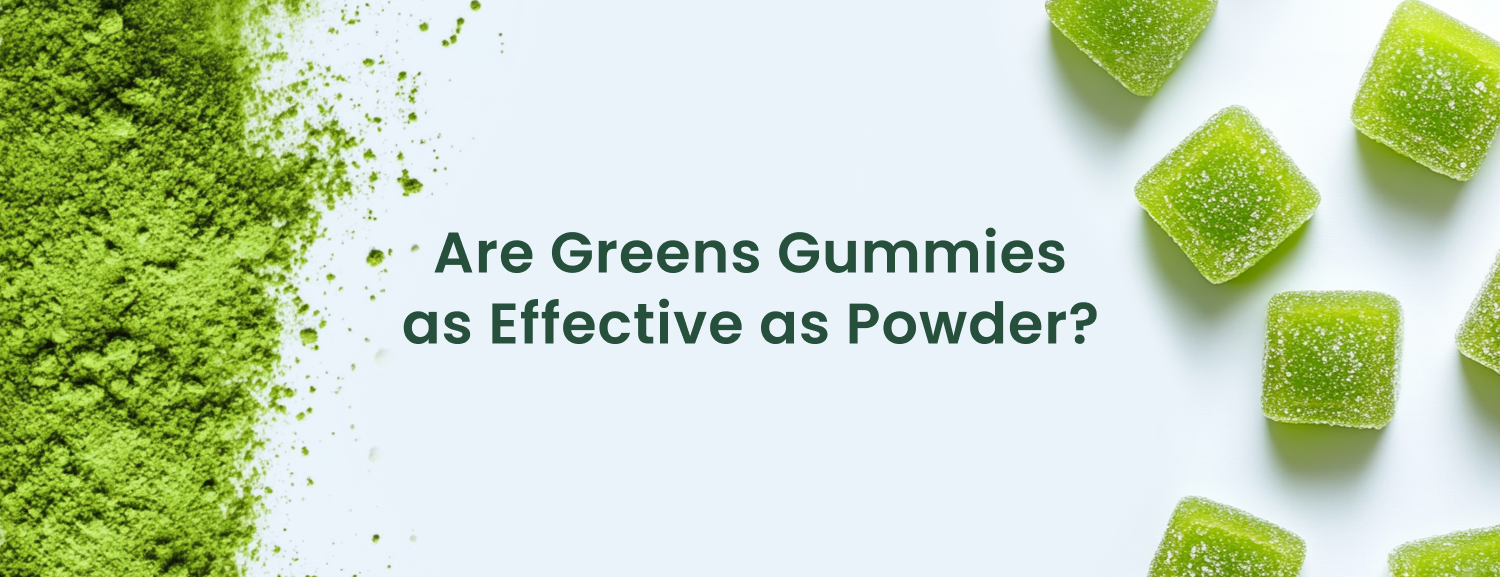 Greens Gummies vs. Powder: What’s the More Effective Supplement?
