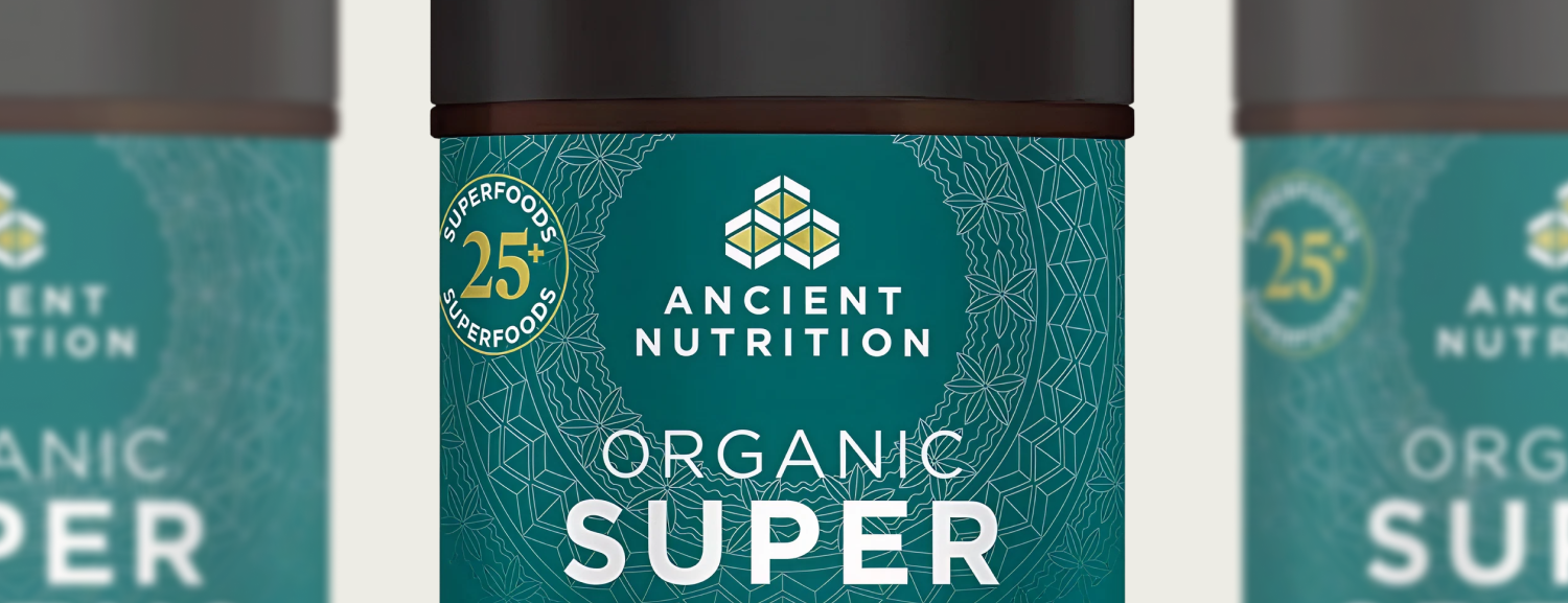 Ancient Nutrition Super Greens, Reviewed by a Nutrition Expert