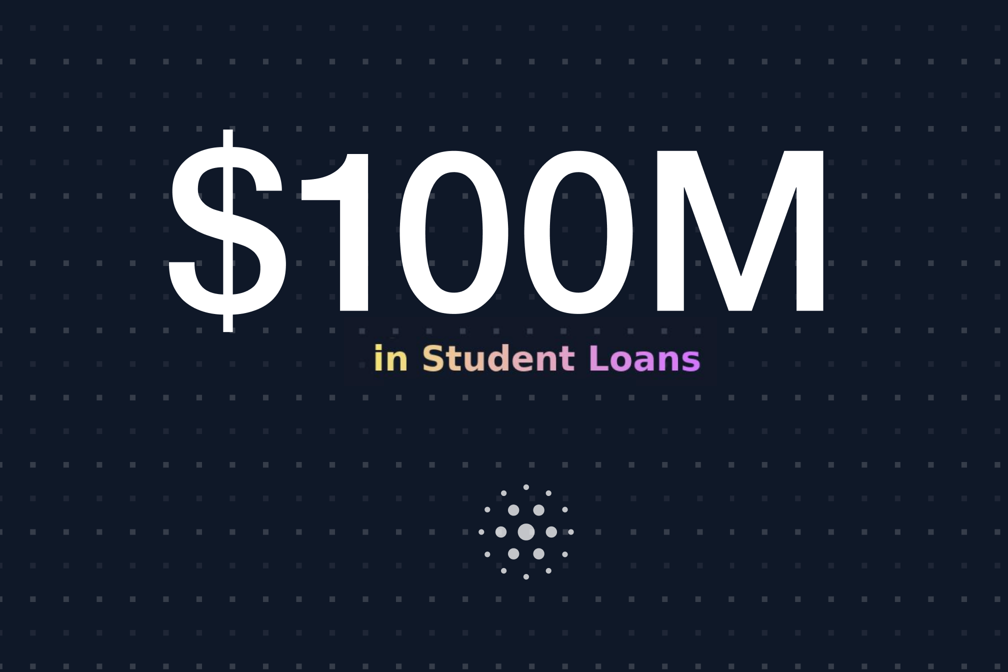 $100M in Student Loans Secured