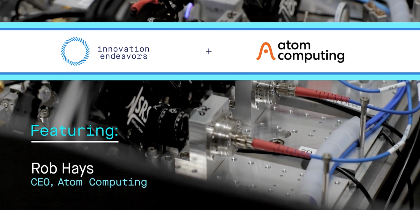 Interview with Rob Hays: CEO of Atom Computing