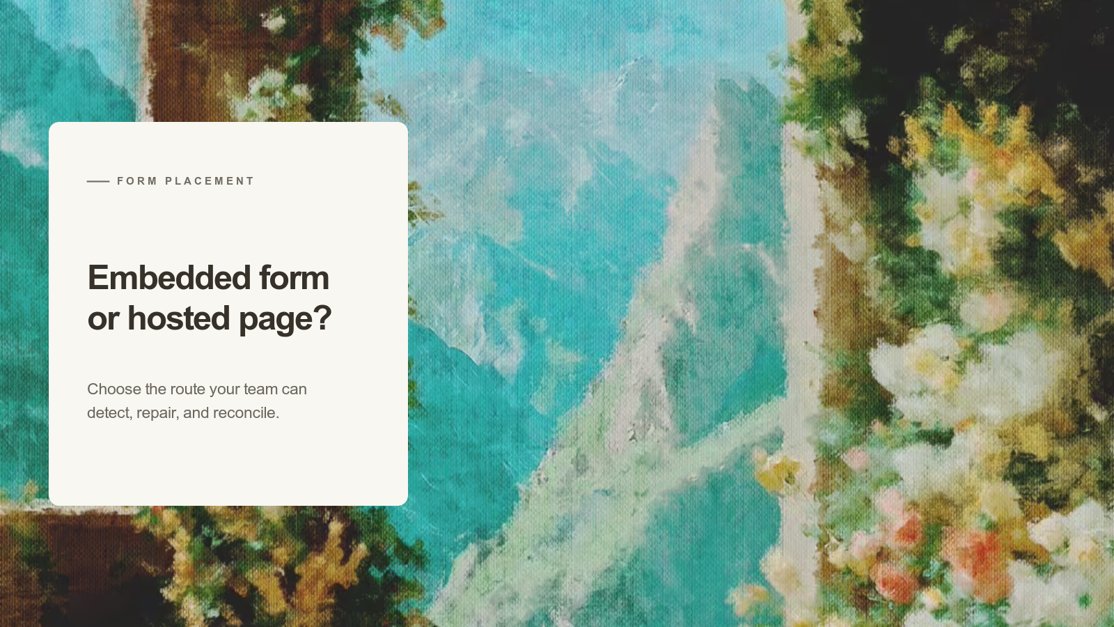 Editorial card reading “Embedded form or hosted page?” beside an Aurelia painting of a flower-framed opening onto a blue mountain path.