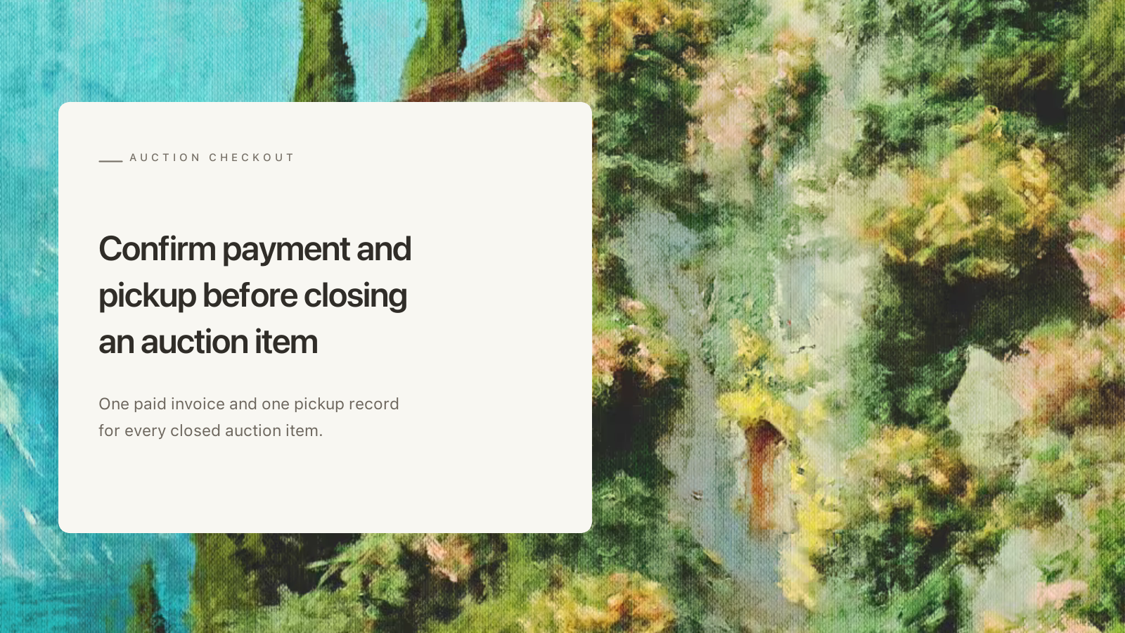 Editorial card about confirming payment and pickup before closing an auction item over an Aurelia painting of a winding garden path to a hillside residence.