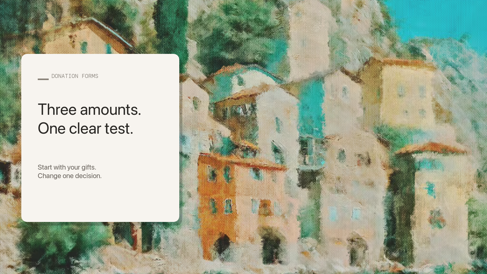 Editorial card reading “Three amounts. One clear test.” beside an Aurelia painting of varied cream, teal, and orange hillside buildings.