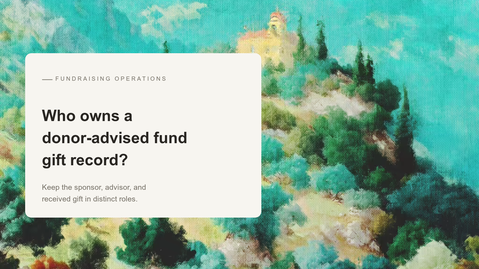 Editorial card about donor-advised fund gift records over an Aurelia painting of a hilltop building and winding path.