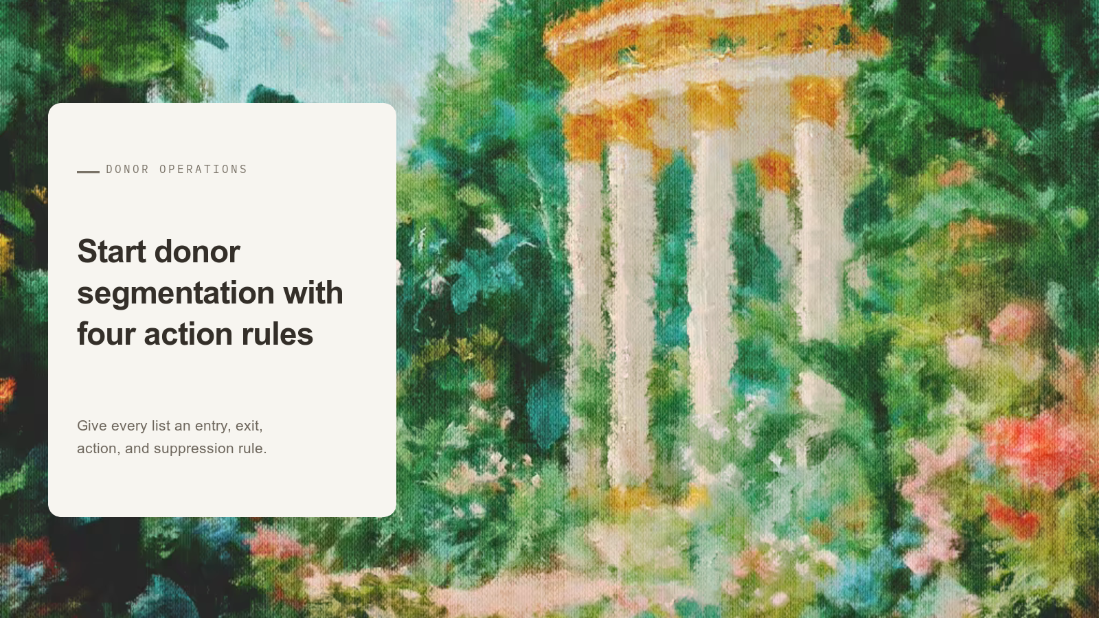Editorial card reading “Start donor segmentation with four action rules” beside an Aurelia painting of a four-column garden pavilion.