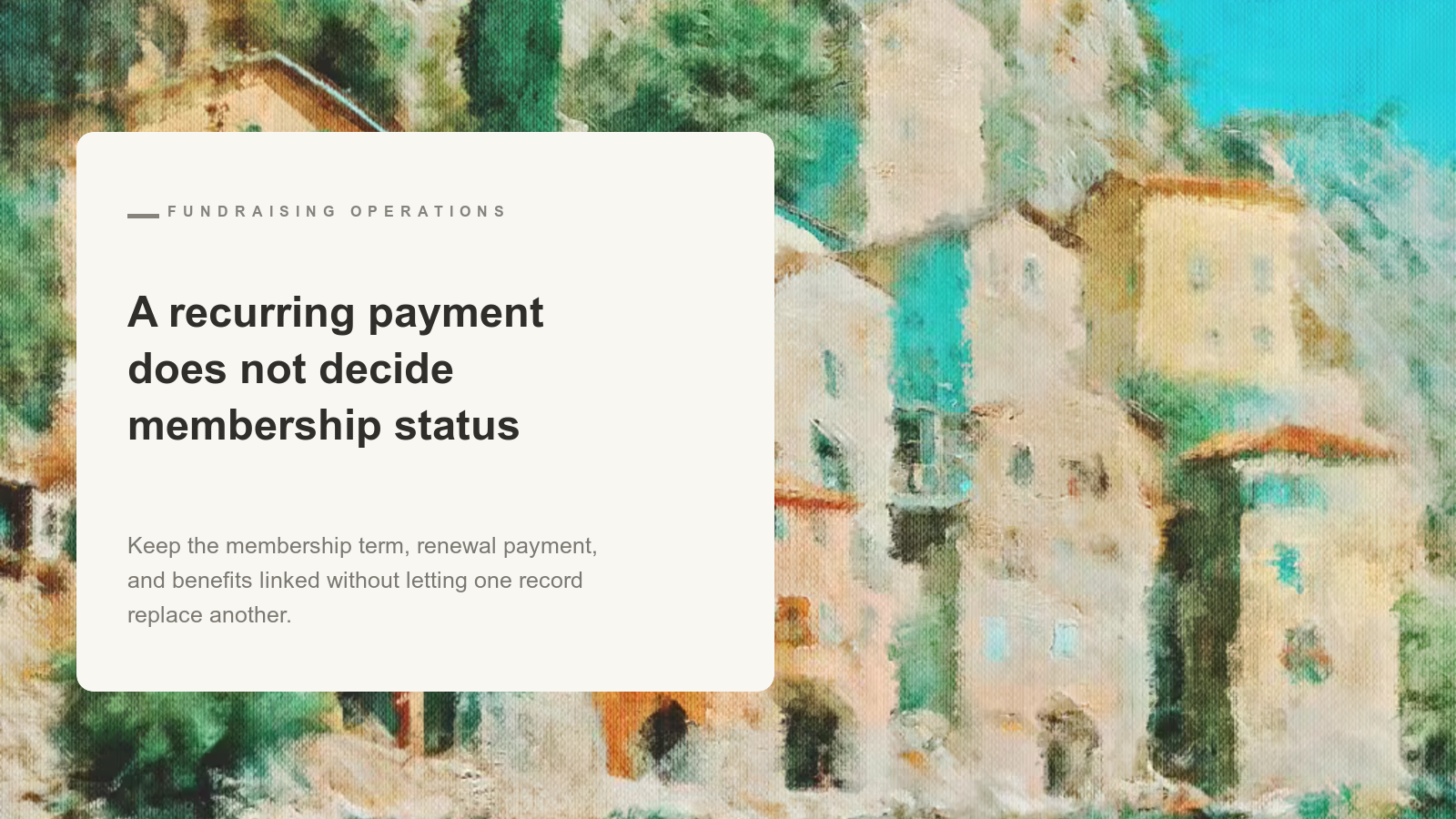 Editorial card about membership status over an Aurelia painting of a bright coastal village beside turquoise water.