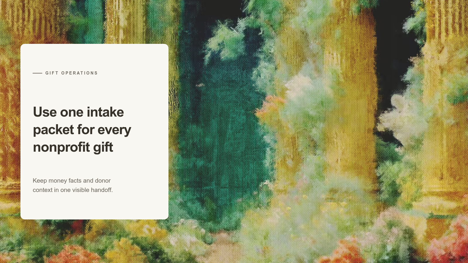 Editorial card reading “Use one intake packet for every nonprofit gift” over an Aurelia painting of gold columns framing a teal garden path.