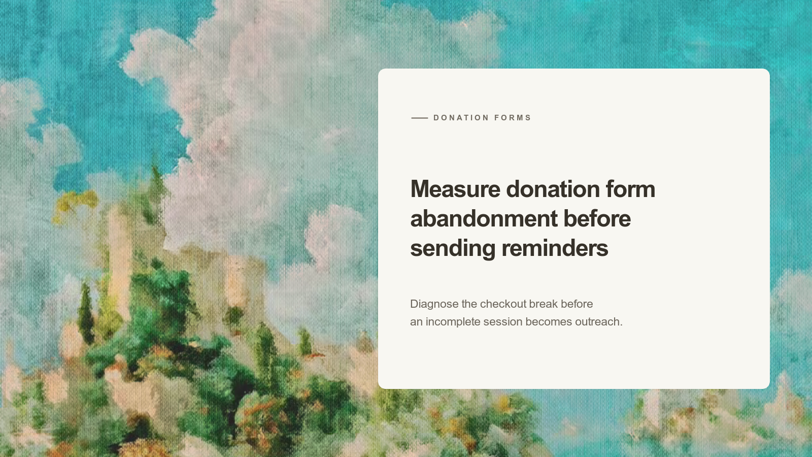 Editorial card about measuring donation form abandonment over an Aurelia painting of a distant garden destination across open water.