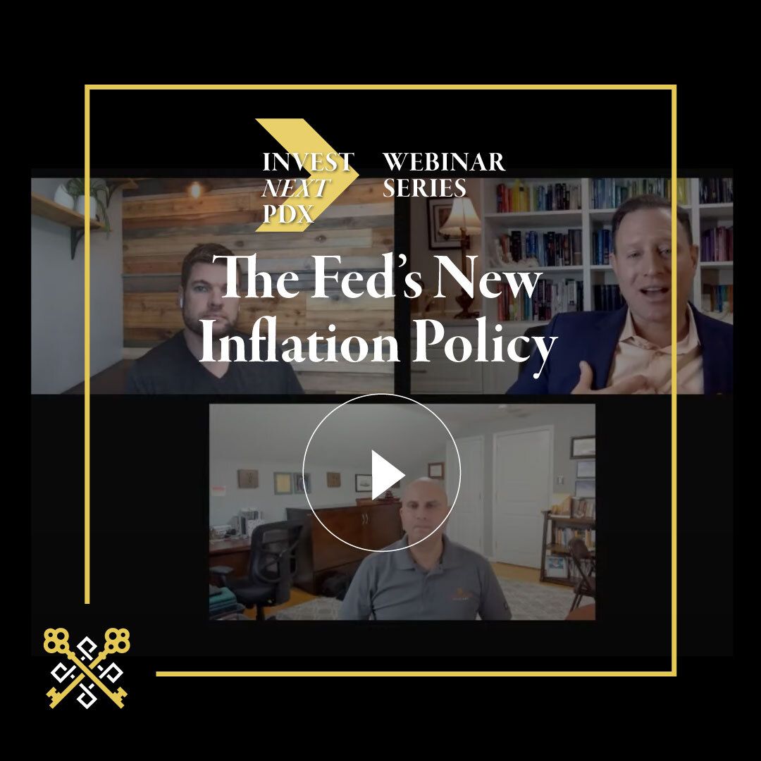 Invest Next PDX: The Fed’s New Inflation Policy