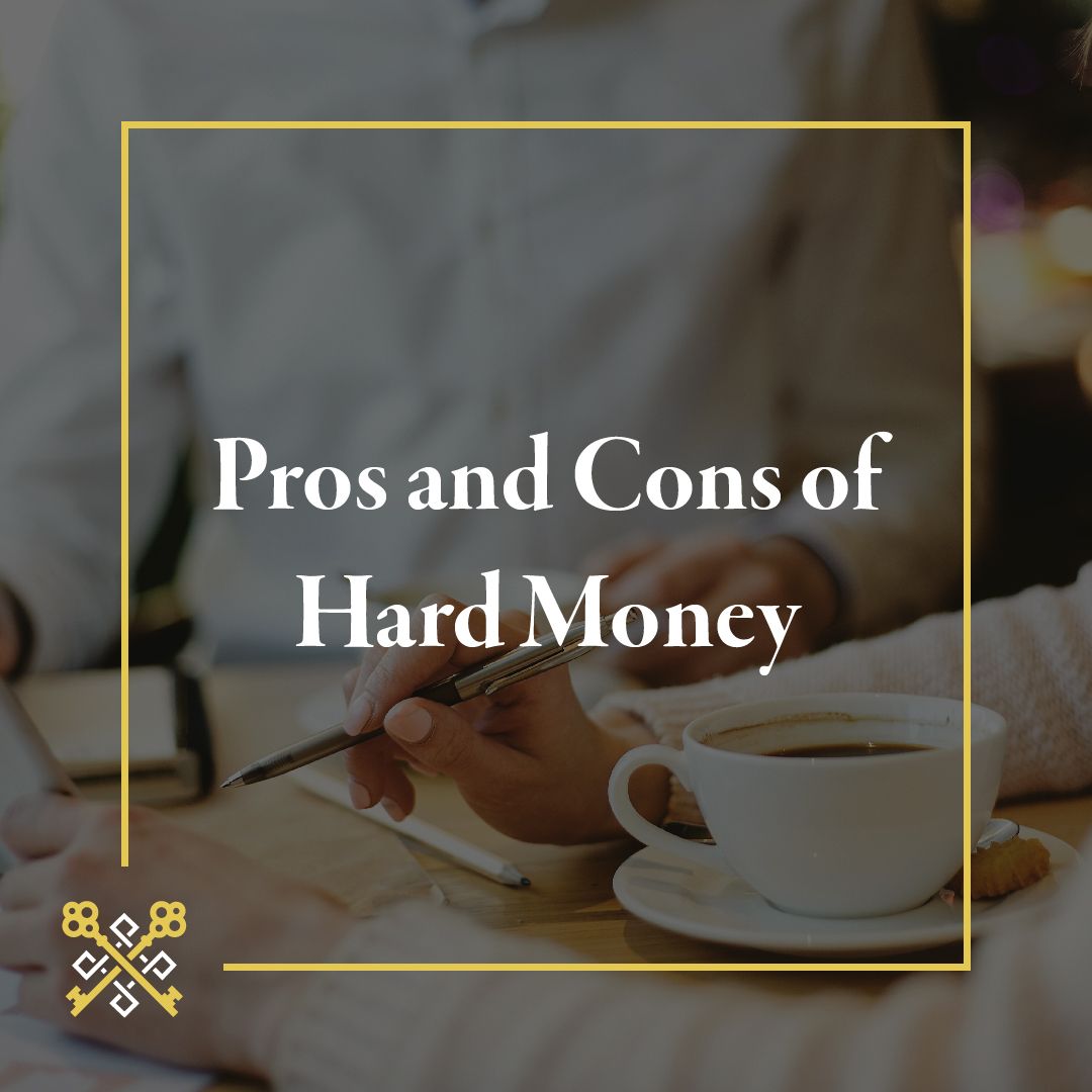 Pros and Cons of Hard Money
