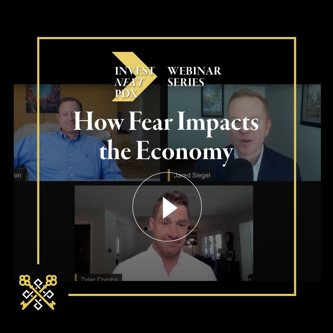 Invest Next PDX: How Fear Impacts the Economy