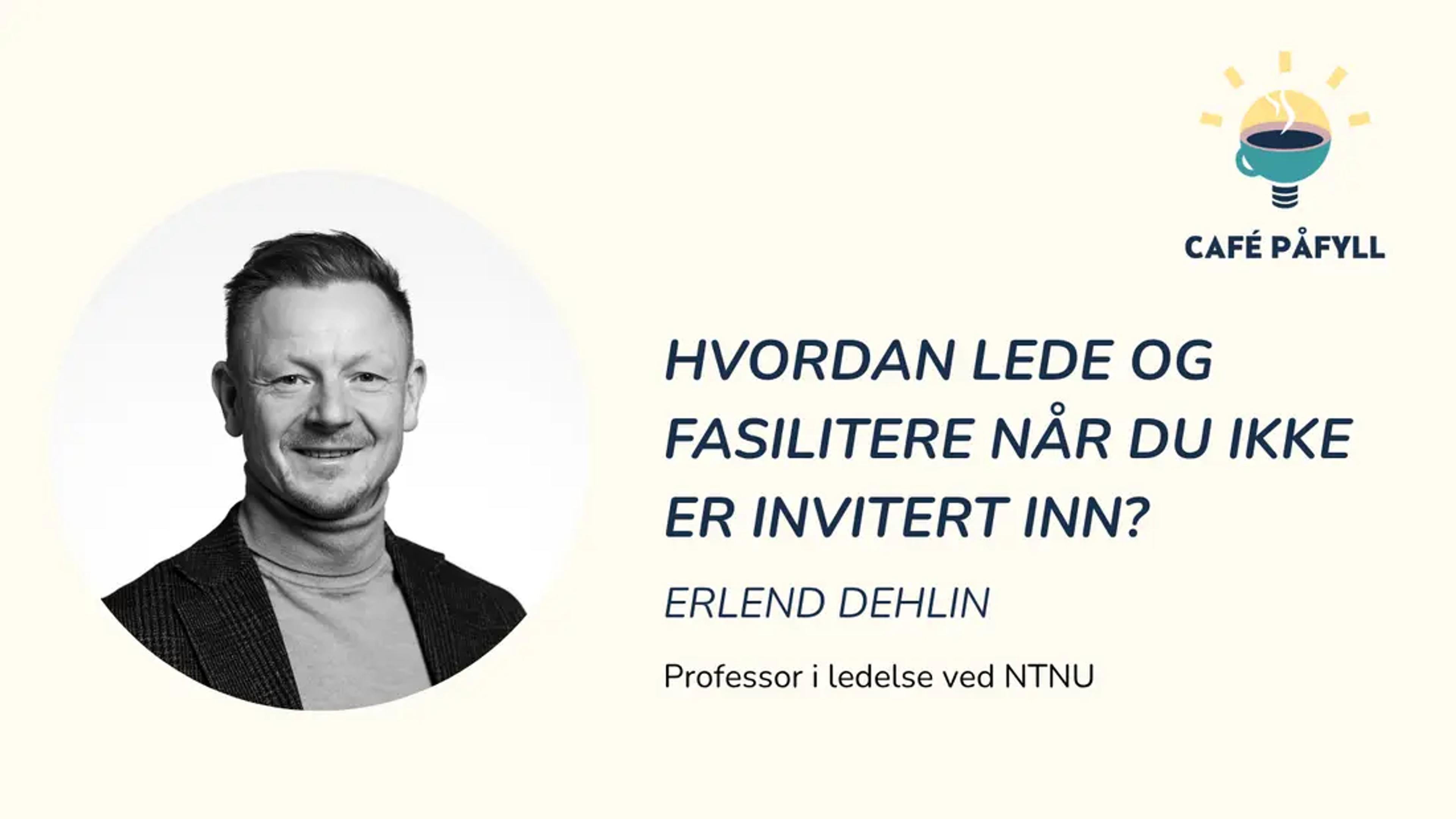 Hvordan lede og fasilitere når du ikke er invitert inn?