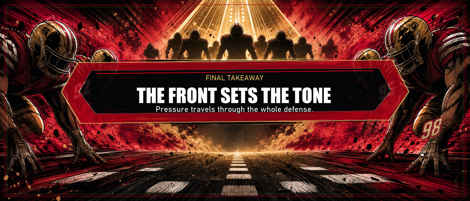 Manga tunnel divider saying the front sets the tone with 49ers defensive front silhouettes.