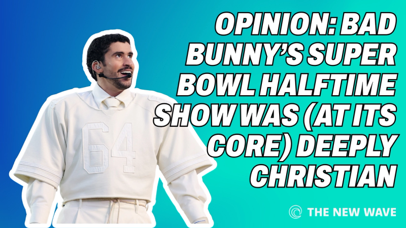 Opinion: Bad Bunny's Halftime Show Was (At Its Core) Deeply Christian