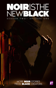 Noir Is the New Black: S02E01