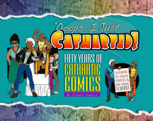 Ooops…I Just Catharted! Fifty Years of Cathartic Comics