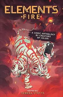 Elements: Fire — A Comic Anthology by Creators of Color